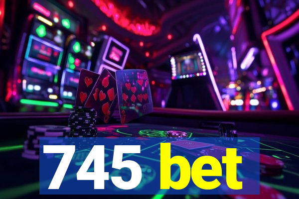 745 bet